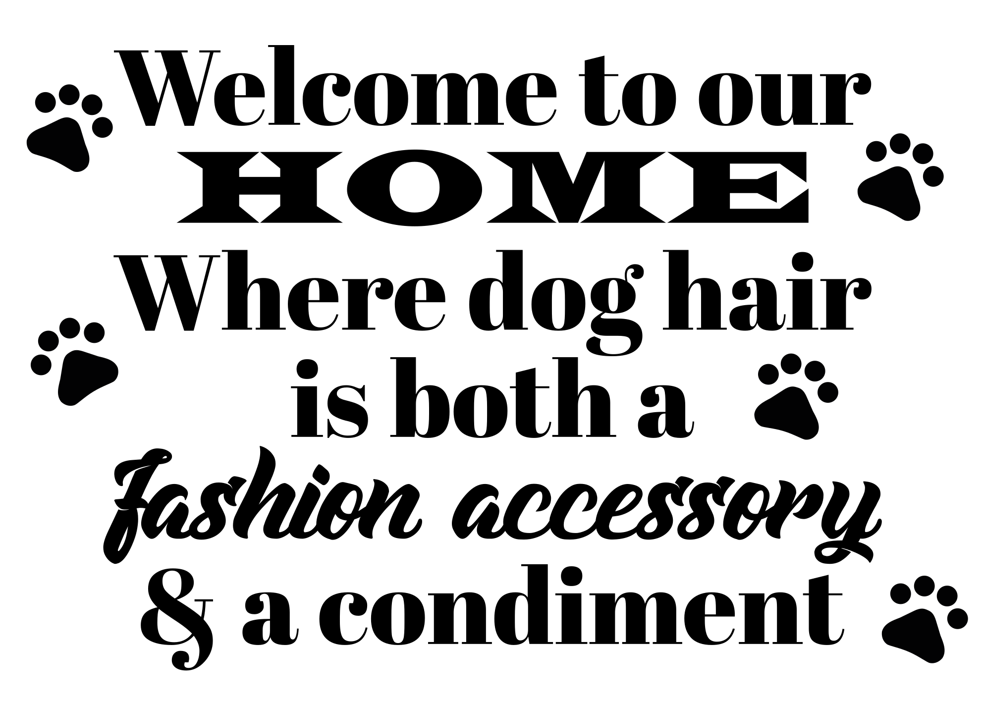 Dog hair is accessory entrance hall vinyl rug - TenStickers